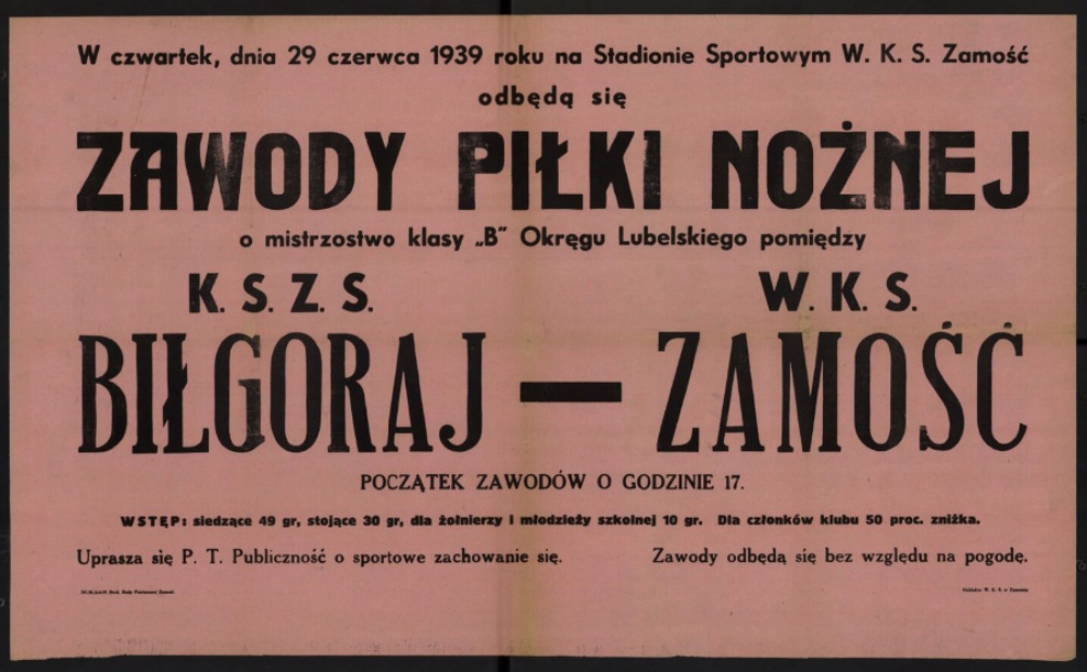 Afisz zapowiadający zawody piłki nożnej o mistrzostwo klasy "B" Okręgu Lubelskiego pomiędzy K.S.Z.S. Biłgoraj - W.K.S. Zamość, 1939, zbiory Biblioteki Narodowej - www.polona.pl 